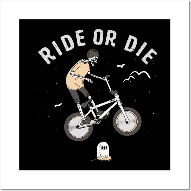 Ride or Die BMX Wall Art by Summerdsgn